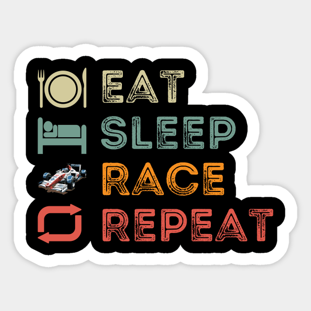 Eat, Sleep, Race, Repeat Sticker by BarnesPrintHub